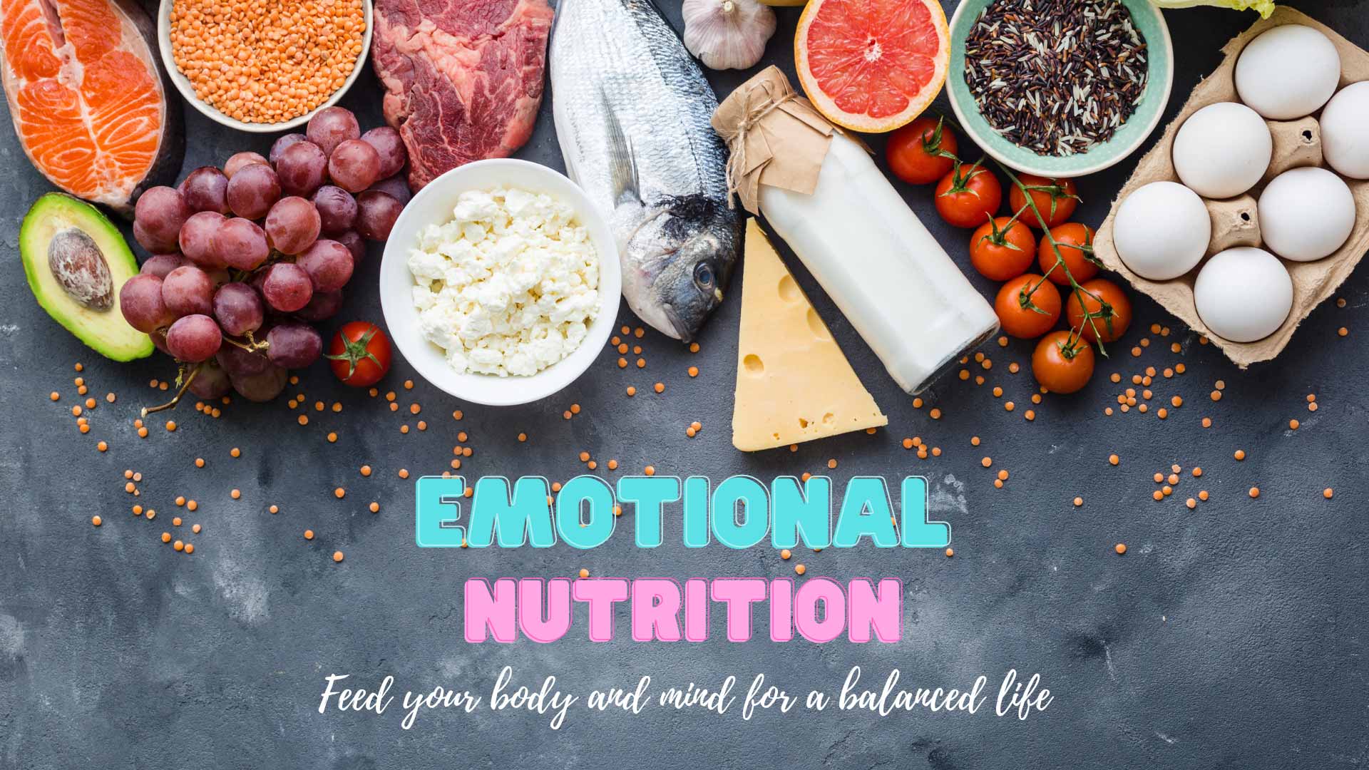 Emotional Nutrition: feed your body and mind for a balanced life